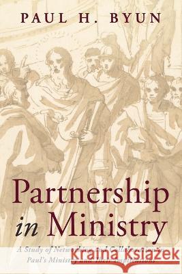 Partnership in Ministry Paul H Byun 9781532609855 Wipf & Stock Publishers - książka