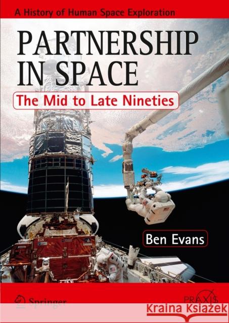 Partnership in Space: The Mid to Late Nineties Evans, Ben 9781461432777  - książka