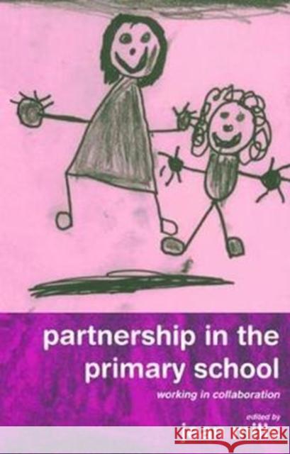 Partnership in the Primary School: Working in Collaboration Jean Mills 9781138411258 Routledge - książka