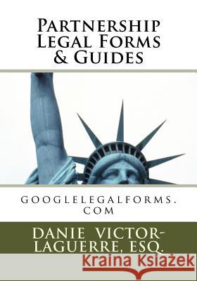 Partnership, Legal Forms & Guides: Contract, Partnership Esq Danie Victor Laguerre 9781456585273 Createspace - książka