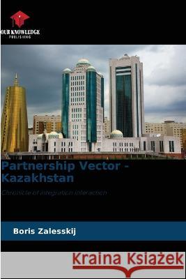 Partnership Vector - Kazakhstan Boris Zalesskij 9786205598368 Our Knowledge Publishing - książka