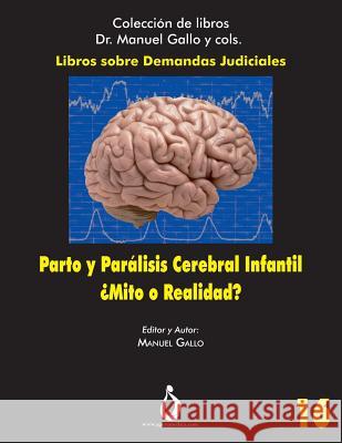 Parto Y Parálisis Cerebral Infantil. ¿mito O Realidad?: Una Relación Cada Vez Menos Posible Bajo Arenas, Jose 9781731246615 Independently Published - książka