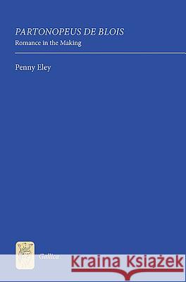 Partonopeus de Blois: Romance in the Making Penny Eley 9781843842743 Boydell & Brewer - książka