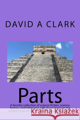 Parts David a. Clark 9781499784534 Createspace - książka