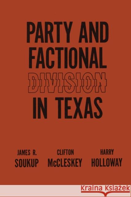 Party and Factional Division in Texas J.R. Soukup etc.  9780292701007 University of Texas Press - książka