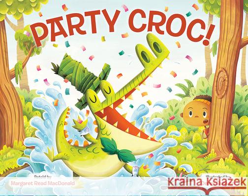 Party Croc!: A Folktale from Zimbabwe Margaret Read MacDonald Derek Sullivan 9780807563205 Albert Whitman & Company - książka