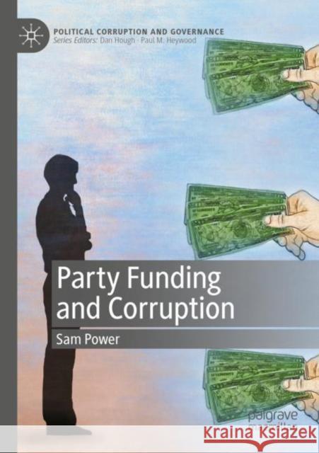 Party Funding and Corruption Sam Power 9783030375829 Palgrave MacMillan - książka