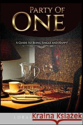 Party of One: A Guide to Being Single and Happy! Loraine Bedford Angela Edwards 9781945117633 Pearly Gates Publishing LLC - książka