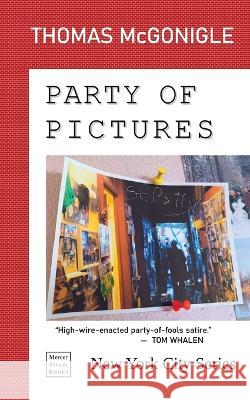 Party of Pictures Thomas McGonigle 9781958576007 Mercer Street Books Publishing, Inc. - książka