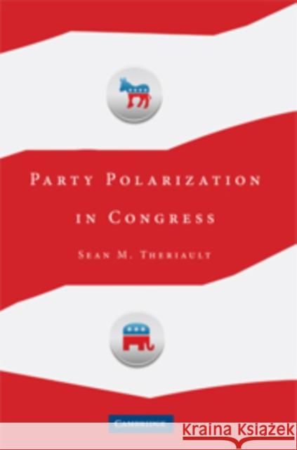 Party Polarization in Congress Sean M Theriault 9780521717687  - książka