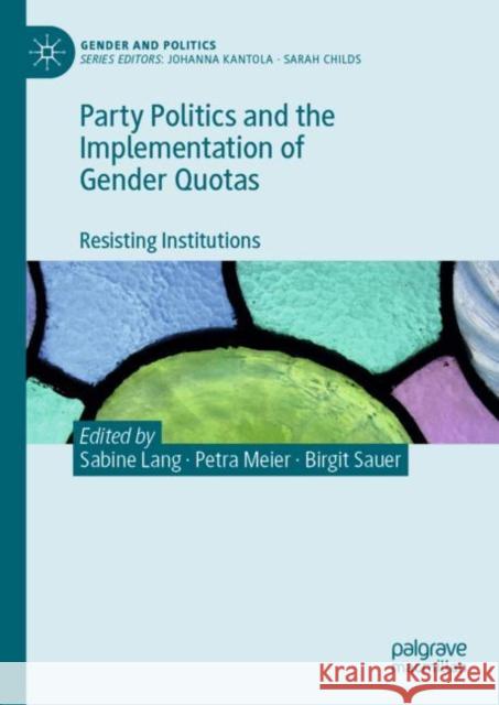 Party Politics and the Implementation of Gender Quotas: Resisting Institutions Lang, Sabine 9783031089305 Springer International Publishing AG - książka