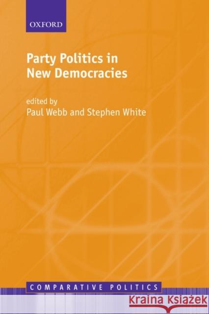 Party Politics in New Democracies Stephen Webb 9780199289660  - książka