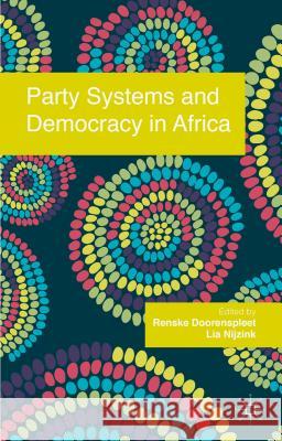 Party Systems and Democracy in Africa Renske Doorenspleet Lia Nijzink 9781137011701 Palgrave MacMillan - książka