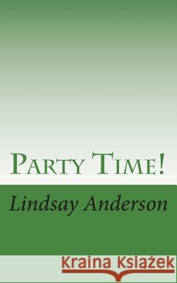 Party Time! Lindsay Anderson 9781722036393 Createspace Independent Publishing Platform - książka