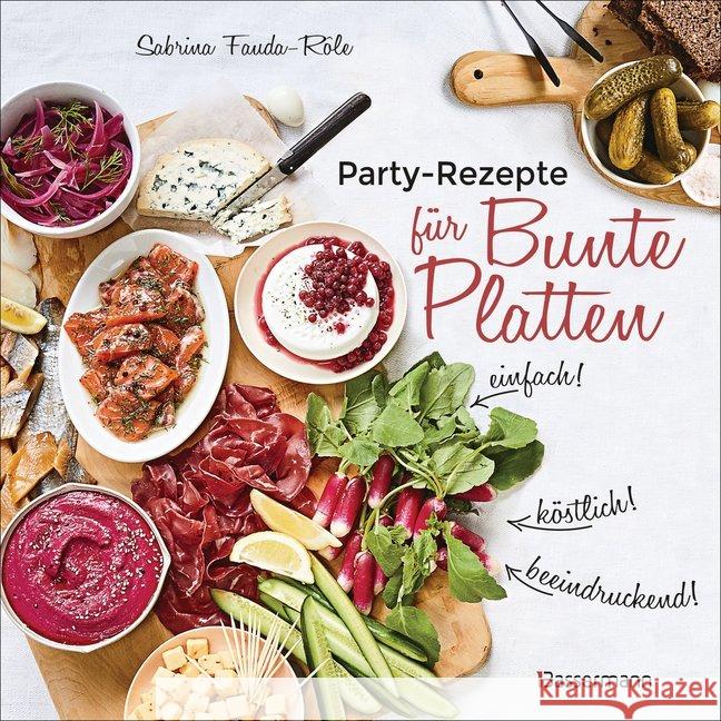 Partyrezepte für Bunte Platten : pikant & süß Fauda-Rôle, Sabrina 9783809442073 Bassermann - książka
