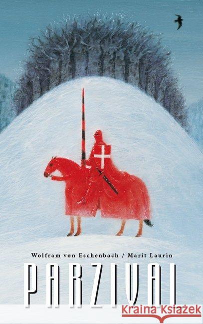 Parzival : auf der Suche nach dem Gral Wolfram von Eschenbach; Laurin, Marit 9783772526909 Freies Geistesleben - książka