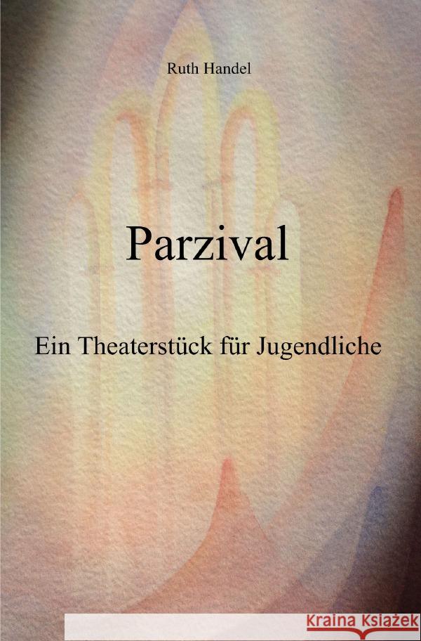 Parzival Theaterstück Eise, Ulrich 9783754973226 epubli - książka