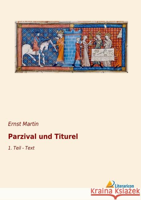 Parzival und Titurel : 1. Teil - Text Wolfram von Eschenbach 9783965060678 Literaricon - książka