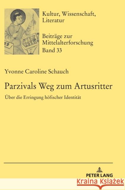 Parzivals Weg Zum Artusritter: Ueber Die Erringung Hoefischer Identitaet Bein, Thomas 9783631775974 Peter Lang Gmbh, Internationaler Verlag Der W - książka