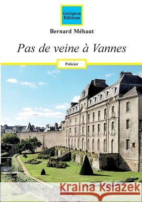 Pas de veine ? Vannes Bernard M?haut 9782849933770 Coetquen Editions - książka