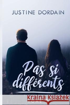 Pas si différents - tome 2 Justine Dordain 9798624154599 Independently Published - książka