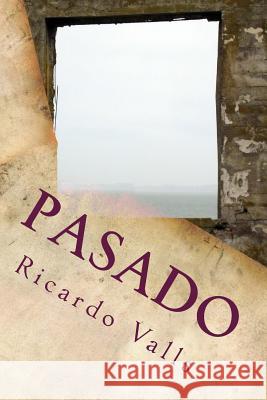 Pasado MR Ricardo a. Valls 9781533453266 Createspace Independent Publishing Platform - książka