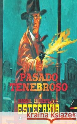 Pasado tenebroso (Coleccion Oeste) Lady Valkyrie                            Marcial Lafuente Estefan 9781619515017 Lady Valkyrie LLC - książka