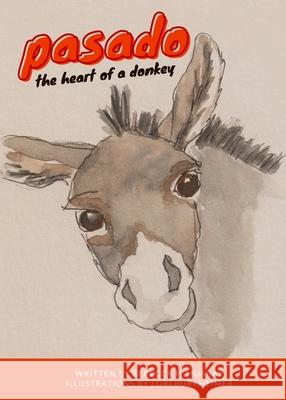 Pasado: The Heart of a Donkey Rebecca Pierce Murray Lori Burkheimer 9781733067560 Bywater Press - książka