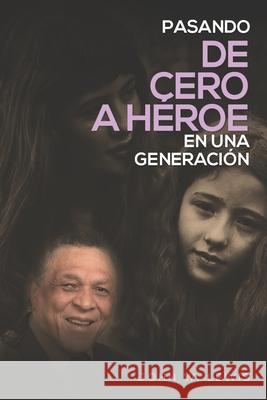 Pasando De Cero a Héroe en una Generación Lewis, John W. 9781913969608 Paramount Publisher - książka
