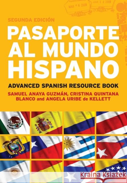 Pasaporte Al Mundo Hispano: Segunda Ediciã3n: Advanced Spanish Resource Book Anaya Guzman, Samuel 9780826493873  - książka