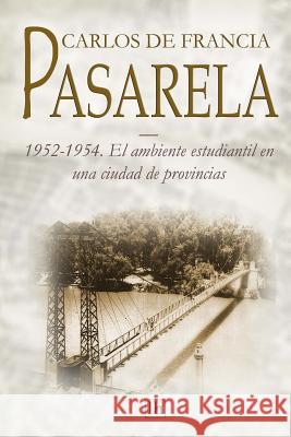 Pasarela Carlos D Servando Gotor Servando Gotor 9781523393756 Createspace Independent Publishing Platform - książka