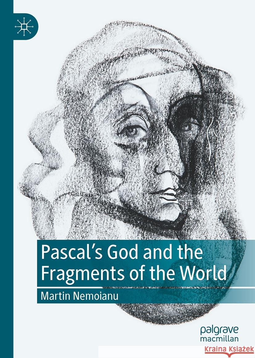 Pascal's God and the Fragments of the World Martin Nemoianu 9783031556258 Springer - książka