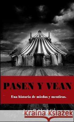 Pasen y vean Juan Pablo Juliá 9780244856304 Lulu.com - książka