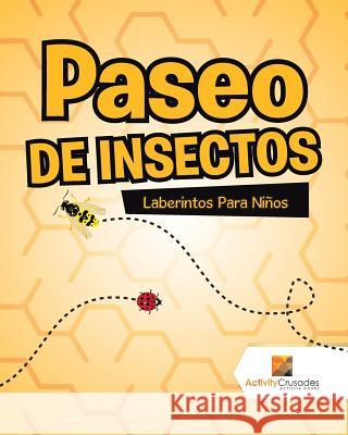 Paseo De Insectos: Laberintos Para Niños Activity Crusades 9780228220022 Activity Crusades - książka