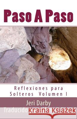 Paso A Paso: Reflexiones para Solteros Volumen I Yanez, Alfonso 9781542831222 Createspace Independent Publishing Platform - książka