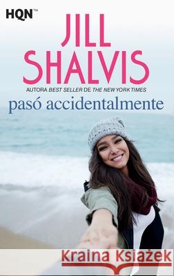 Pasó accidentalmente Shalvis, Jill 9788491708810 HarperCollins - książka