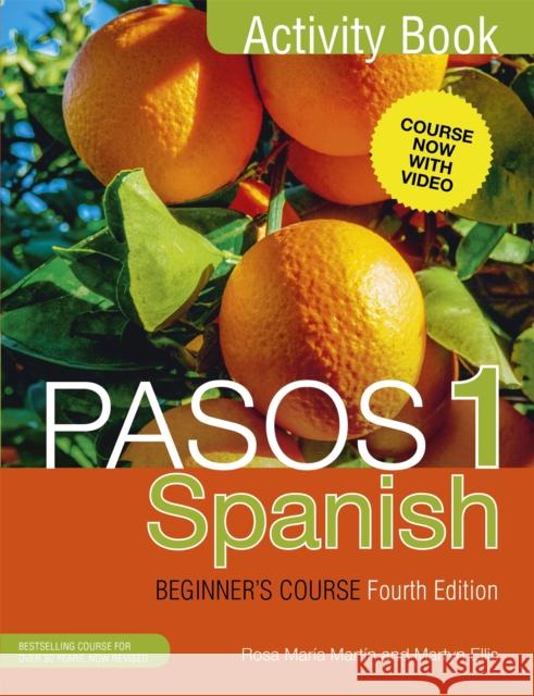 Pasos 1 Spanish Beginner's Course (Fourth Edition): Activity book Rosa Maria Martin 9781473610699 JOHN MURRAY PUBLISHERS - książka