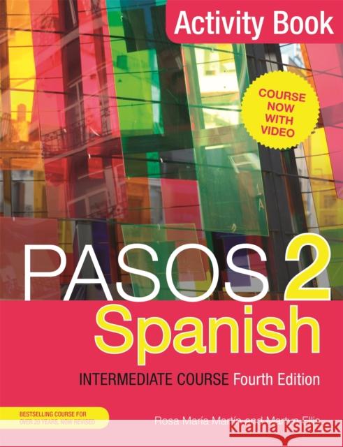 Pasos 2 (Fourth Edition) Spanish Intermediate Course: Activity Book Martyn Ellis Rosa Maria Martin 9781473664050 John Murray Publishers - książka