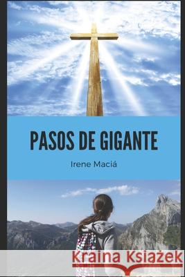 Pasos de gigante Maciá, Irene 9781549844379 Independently Published - książka