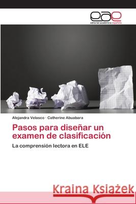 Pasos para diseñar un examen de clasificación Velasco, Alejandra 9786202110914 Editorial Académica Española - książka