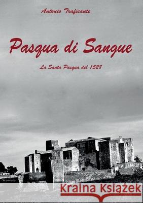 Pasqua di Sangue Antonio Traficante 9788831661072 Youcanprint - książka