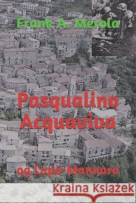 Pasqualino Acquaviva: og Lupo-Mannaro Frank a. Merola 9781672652346 Independently Published - książka