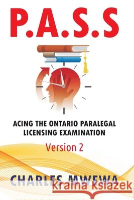 P.A.S.S.: Acing the Ontario Paralegal-Licensing Examination, Version 2 Charles Mwewa 9781988251509 Africa in Canada Press - książka
