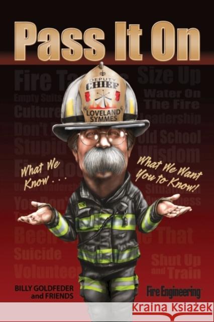 Pass It on: What We Know...What We Want You to Know Goldfeder, Billy 9781593703196 PennWell Books - książka