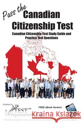 Pass the Canadian Citizenship Test!: Complete Canadian Citizenship Test Study Guide and Practice Test Questions Complete, Test Preparation Inc 9781928077978 Complete Test Preparation Inc. - książka