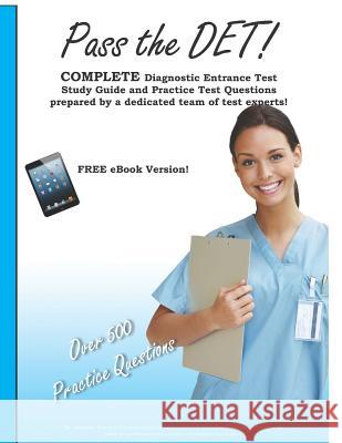 Pass the DET: Diagnostic Entrance Test Study Guide and Practice Test Questions Test Preparation Team, Complete 9781479162499 Createspace Independent Publishing Platform - książka