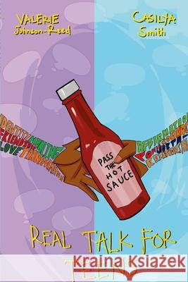 Pass The Hot Sauce: Real Talk For Teens Casilya Smith Valerie Johnson-Reed 9781667121697 Lulu.com - książka