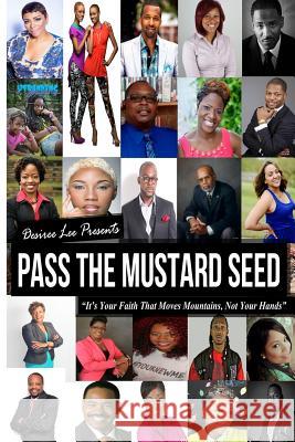 Pass The Mustard Seed: Full Color Interior Lee, Desiree 9781508497301 Createspace - książka