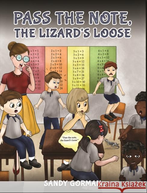 Pass the Note, the Lizard's Loose Sandy Gorman 9781645756712 Austin Macauley Publishers LLC - książka