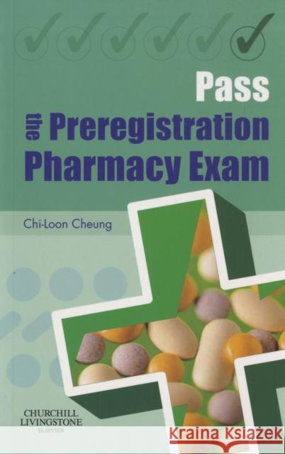 Pass the Preregistration Pharmacy Exam Chi-Loon Cheung 9780443100840  - książka